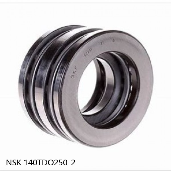 140TDO250-2 NSK Double Direction Thrust Bearings